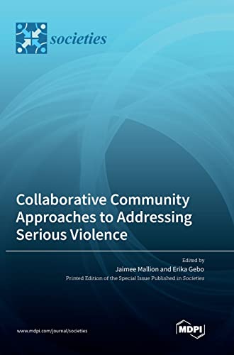 Collaborative Community Approaches to Addressing Serious Violence by Jaimee Mallion ISBN 9783036562216