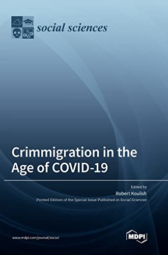 Crimmigration in the Age of COVID-19 by Robert Koulish ISBN 9783036564241