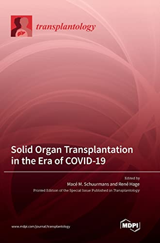 Solid Organ Transplantation in the Era of COVID-19 by Ren Hage ISBN 9783036565132
