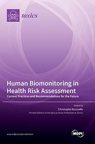 Human Biomonitoring in Health Risk Assessment by Christophe Rousselle ISBN 9783036570044