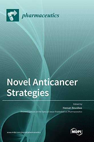 Novel Anticancer Strategies by Hassan Bousbaa ISBN 9783036570310