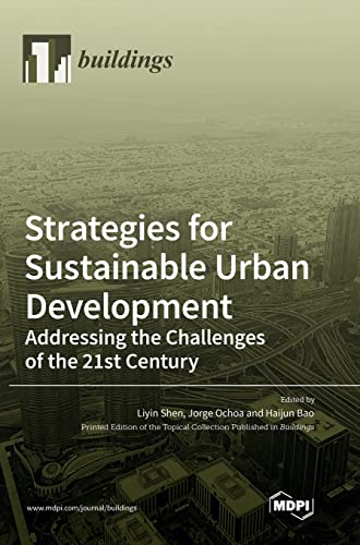 Strategies for Sustainable Urban Development Addressing the Challenges of the 21st Century by Liyin Shen ISBN 9783036573564