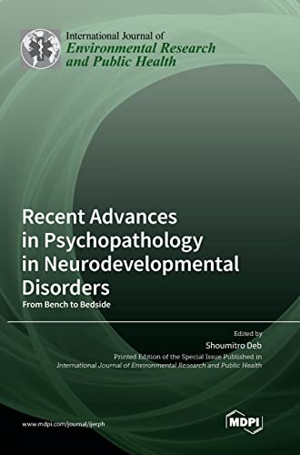 Recent Advances in Psychopathology in Neurodevelopmental Disorders by Shoumitro Deb ISBN 9783036574141