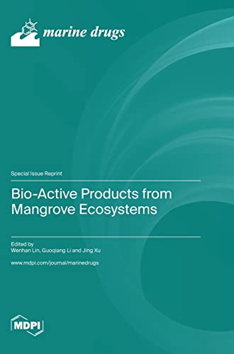 Bio-Active Products from Mangrove Ecosystems by Wenhan Lin ISBN 9783036575261