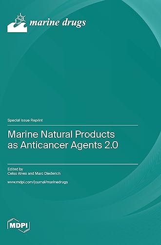 Marine Natural Products as Anticancer Agents 2.0 by Celso Alves ISBN 9783036575681