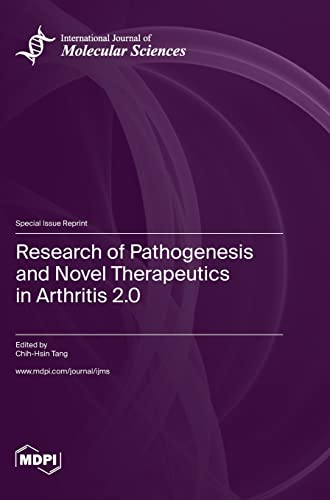 Research of Pathogenesis and Novel Therapeutics in Arthritis 2.0 by Hih-Hsin Tang ISBN 9783036575926