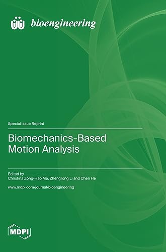 Biomechanics-Based Motion Analysis by Christina Zong-Hao Ma ISBN 9783036580272