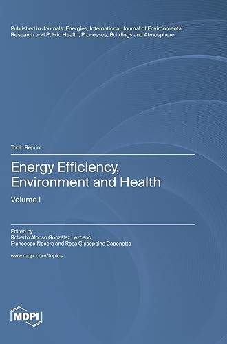Energy Efficiency, Environment and Health by Roberto Lezcano