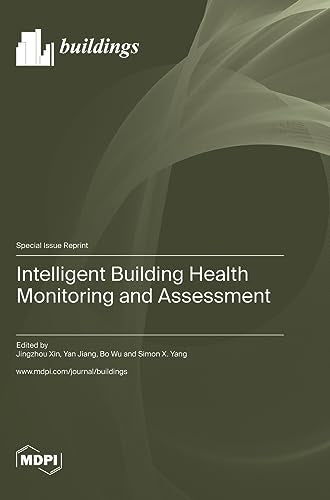 Intelligent Building Health Monitoring and Assessment by Jingzhou Xin ISBN 9783036584485