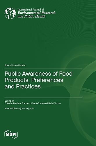 Public Awareness of Food Products, Preferences and Practices by F Xavier Medina