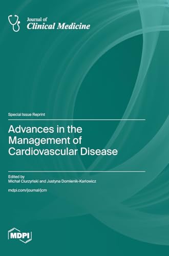 Advances in the Management of Cardiovascular Disease by Justyna Domienikkarlowicz ISBN 9783036588742