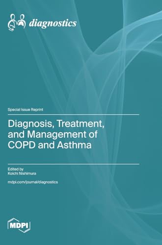 Diagnosis, Treatment, and Management of COPD and Asthma by Koichi Nishimura