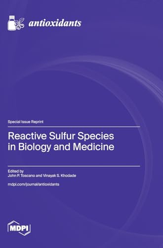 Reactive Sulfur Species in Biology and Medicine by John P Toscano ISBN 9783036591209