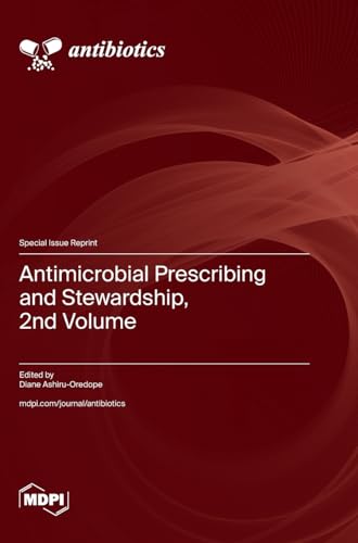 Antimicrobial Prescribing and Stewardship, 2nd Volume by Diane Ashiru-Oredope