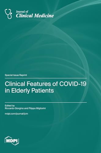 Clinical Features of COVID-19 in Elderly Patients by Riccardo Giorgino ISBN 9783036593043