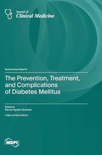 The Prevention, Treatment, and Complications of Diabetes Mellitus by Manuel Aguilar-Diosdado ISBN 9783036595443