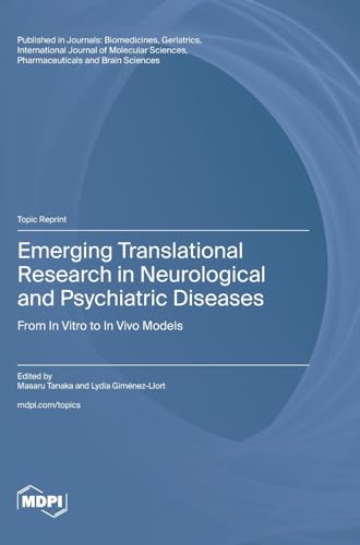 Emerging Translational Research in Neurological and Psychiatric Diseases by Masaru Tanaka ISBN 9783036596563