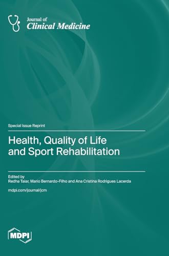 Health, Quality of Life and Sport Rehabilitation by Redha Taiar