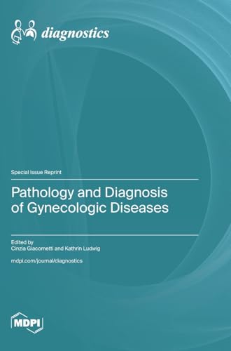 Pathology and Diagnosis of Gynecologic Diseases by Cinzia Giacometti ISBN 9783036598000
