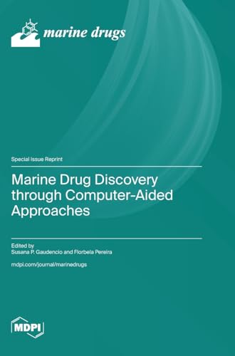 Marine Drug Discovery through Computer-Aided Approaches by Susana P Gaudencio ISBN 9783036599113