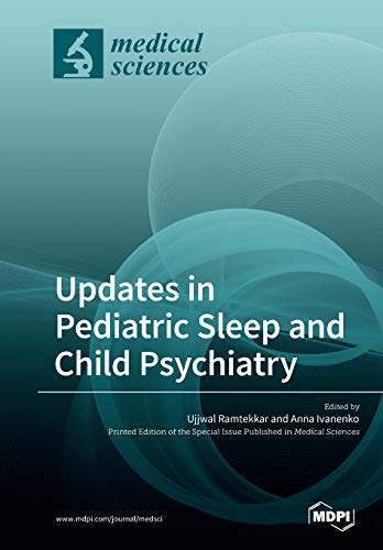 Updates in Pediatric Sleep and Child Psychiatry by Ujjwal Ramtekkar ISBN 9783038979388