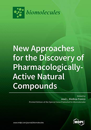 New Approaches for the Discovery of Pharmacologically-Active Natural Compounds by Jos Medinafranco ISBN 9783039211043