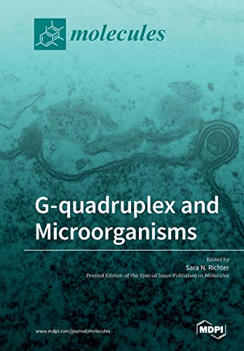 G-quadruplex and Microorganisms by Sara N Richter ISBN 9783039212439