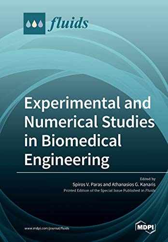 Experimental and Numerical Studies in Biomedical Engineering by Spiros V Paras ISBN 9783039212477