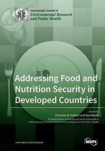 Addressing Food and Nutrition Security in Developed Countries by Christina M Pollard ISBN 9783039212811