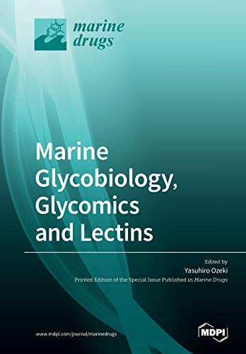 Marine Glycobiology, Glycomics and Lectins by Yasuhiro Ozeki ISBN 9783039218202