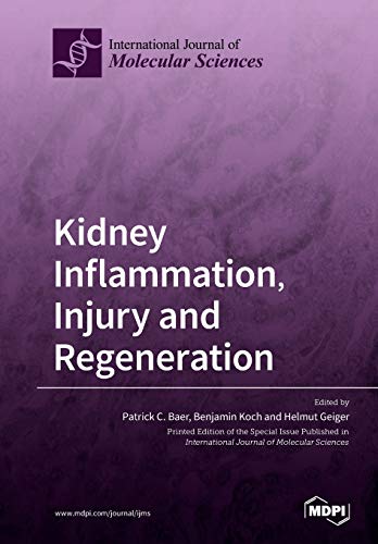 Kidney Inflammation, Injury and Regeneration by Patrick C Baer