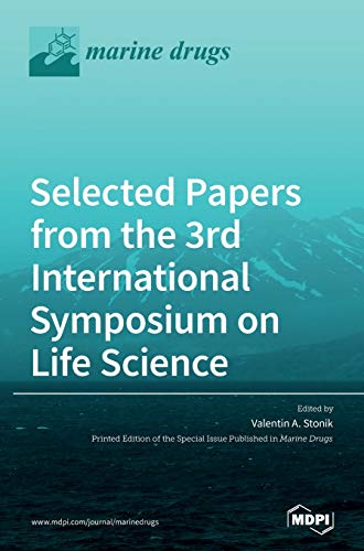Selected Papers from the 3rd International Symposium on Life Science by Valentin A Stonik ISBN 9783039287284