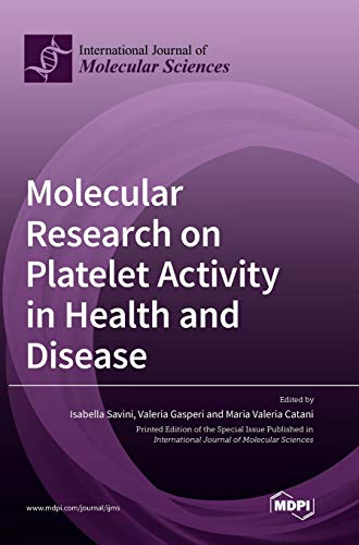 Molecular Research on Platelet Activity in Health and Disease by Isabella Savini ISBN 9783039366903