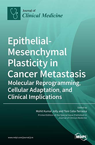 Epithelial-Mesenchymal Plasticity in Cancer Metastasis by Mohit Kumar Jolly ISBN 9783039367245