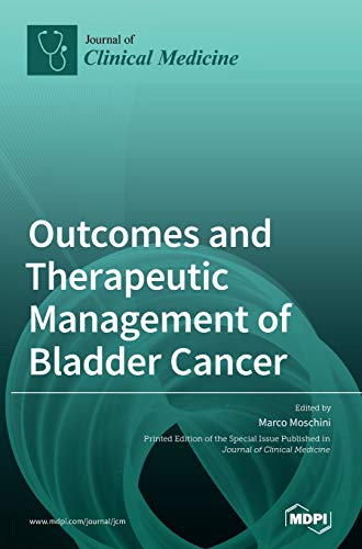 Outcomes and Therapeutic Management of Bladder Cancer by Marco Moschini ISBN 9783039369348