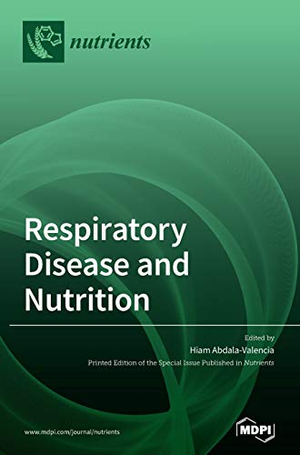 Respiratory Disease and Nutrition by Hiam Abdala-Valencia ISBN 9783039369928