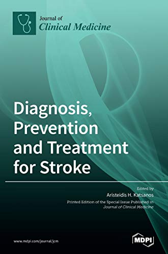 Diagnosis, Prevention and Treatment for Stroke by Aristeidis H Katsanos ISBN 9783039432967