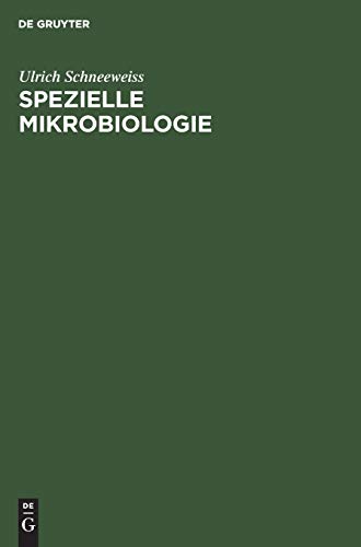 Spezielle Mikrobiologie by Ulrich Schneeweiss ISBN 9783110008111