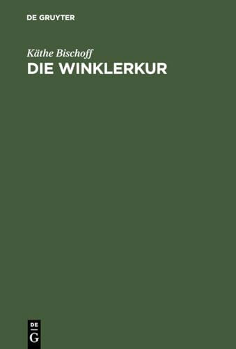 Die Winklerkur by Kthe Bischoff ISBN 9783110008173