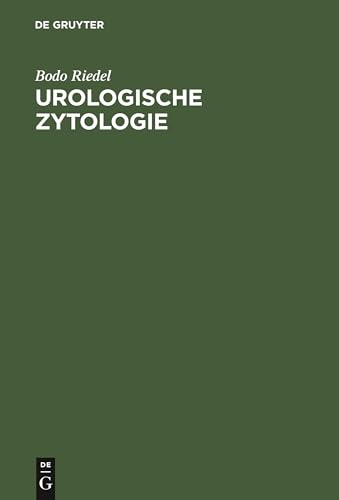Urologische Zytologie by Bodo Riedel ISBN 9783110041187