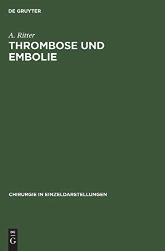 Thrombose und Embolie by A Ritter ISBN 9783110053845