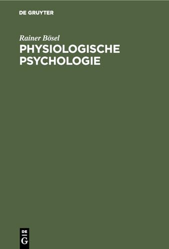 Physiologische Psychologie by Rainer Bsel