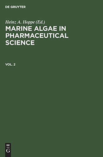 Marine Algae in Pharmaceutical Science. Vol. 2 by Heinz A Hoppe ISBN 9783110086263
