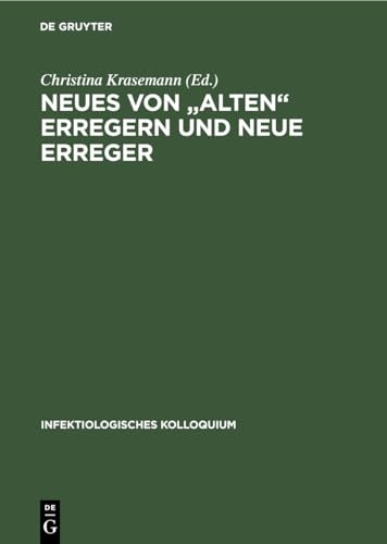 Neues von "alten" Erregern und neue Erreger by Christina Krasemann ISBN 9783110096897
