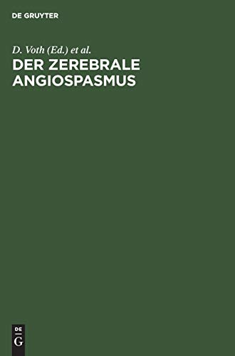 Der Der Zerebrale Angiospasmus by D Voth ISBN 9783110099911