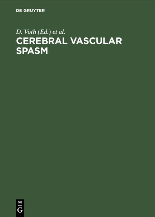 Cerebral vascular spasm by D Voth ISBN 9783110100297