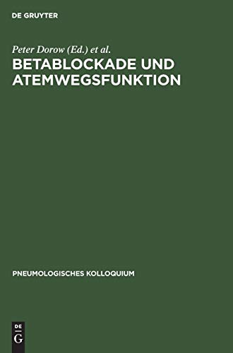 Betablockade und Atemwegsfunktion by Peter Dorow ISBN 9783110101263