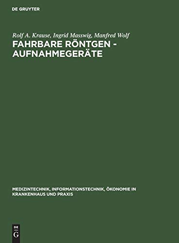 Fahrbare Rntgen - Aufnahmegerte by Rolf A Krause ISBN 9783110102468