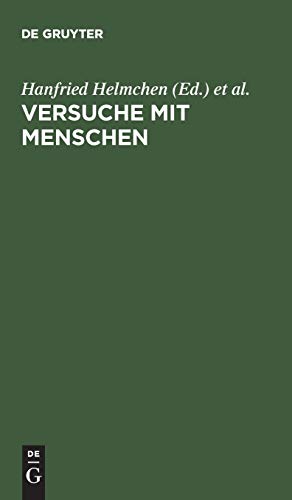 Versuche mit Menschen by Hanfried Helmchen ISBN 9783110105452