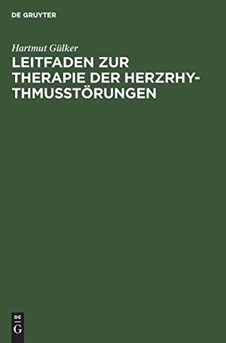 Leitfaden Zur Therapie Der Herzrhythmusstrungen by Hartmut Glker ISBN 9783110109511